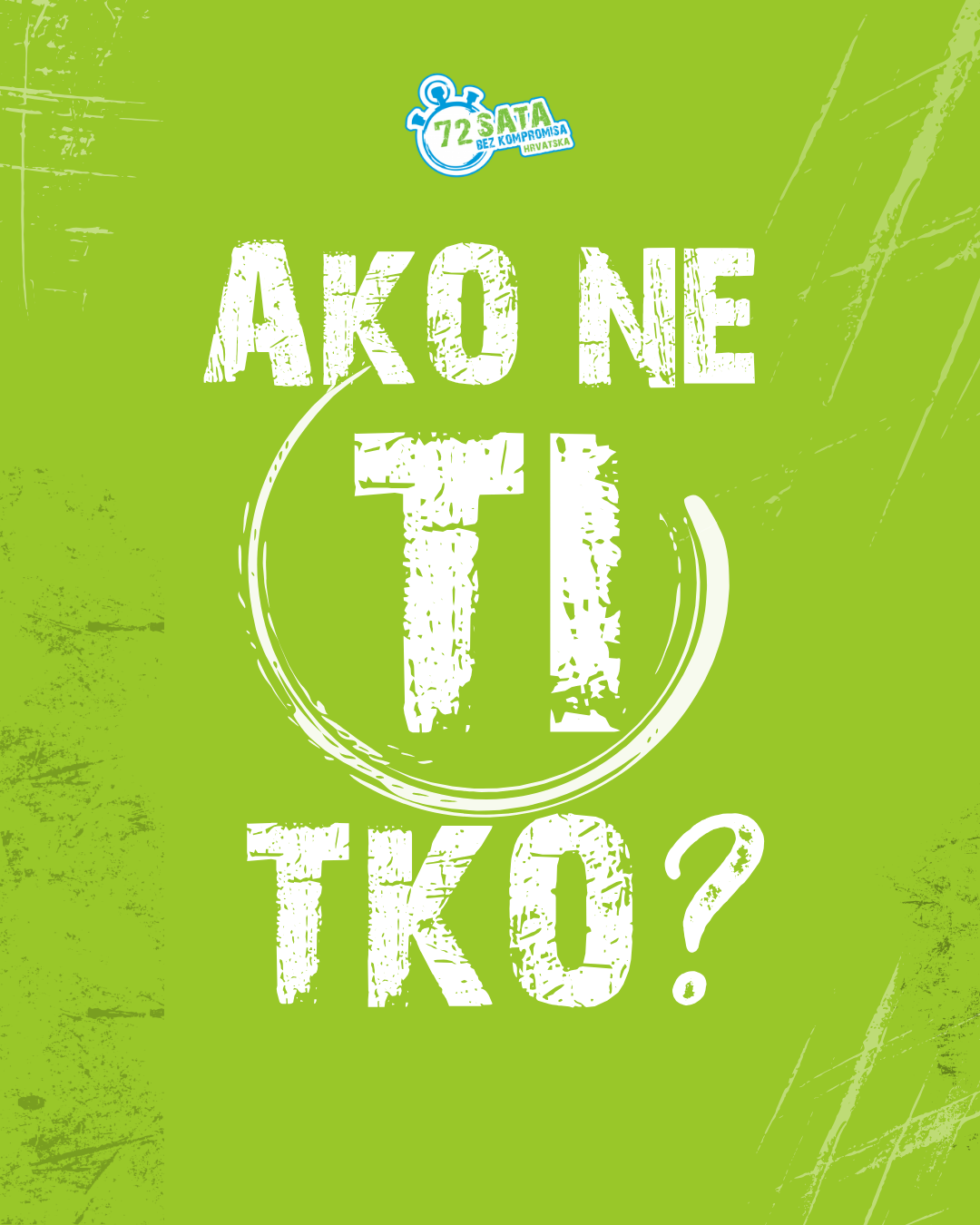 Ako ne ti, tko? – slogan projekta